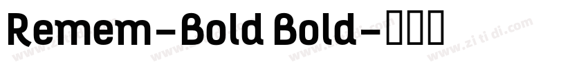 Remem-Bold Bold字体转换